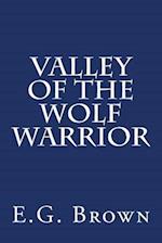Valley of the Wolf Warrior