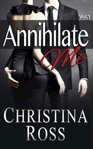 Annihilate Me, Vol. 1