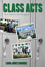 Class Acts - Short Stories for Teenagers