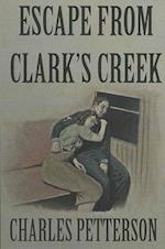 Escape from Clark's Creek