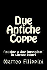 Due Antiche Coppe