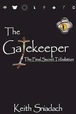 The Gatekeeper: The Final Secret Tribulation 