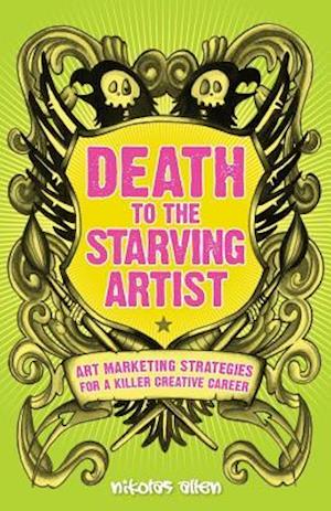 Death to the Starving Artist