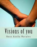 Visions of You