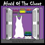 Afraid of the Closet