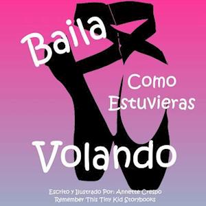 Baila Como Estuvieras Volando