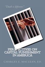 Perspectives on Capital Punishment in America