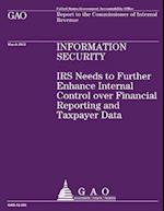 IRS Needs to Further Enhance Internal Control Over Financial Reporting and Taxpayer Data