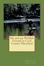 Me and My Wildlife Friends in Cecil County Maryland
