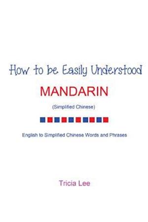 How to Be Easily Understood - Mandarin (Simplified Chinese)