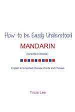 How to Be Easily Understood - Mandarin (Simplified Chinese)