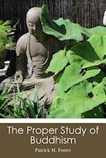 The Proper Study of Buddhism