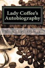 Lady Coffee's Autobiography