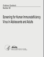 Screening for Human Immunodeficiency Virus in Adolescents and Adults