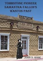 Tombstone Pioneer Samantha Fallon's Wanton Past