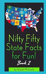 Nifty Fifty State Facts for Fun! Book 2