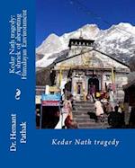 Kedar Nath Tragedy