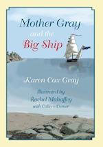 Mother Gray and the Big Ship