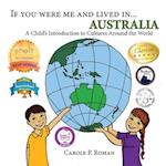 If you were me and lived in... Australia: A Child's Introduction to Cultures around the World 