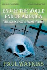 End of the World, End of America, 'the Infection Is from Within'