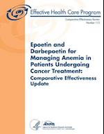 Epoetin and Darbepoetin for Managing Anemia in Patients Undergoing Cancer Treatment