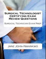 Surgical Technologist Certifying Exam Review Questions