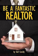 Be a Fantastic Realtor