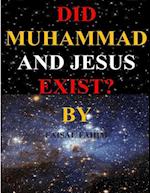 Did Muhammad and Jesus Exist?