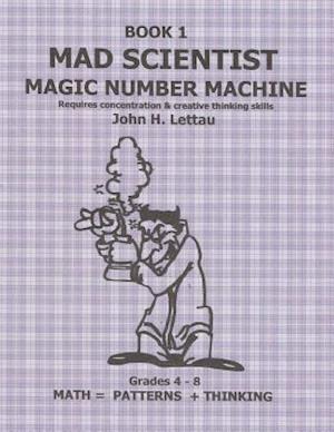 Mad Scientist Magic Number Machine Book One