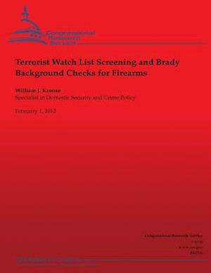 Terrorist Watch List Screening and Brady Background Checks for Firearms