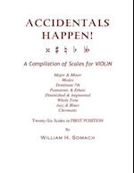 Accidentals Happen! a Compilation of Scales for Violin in First Position