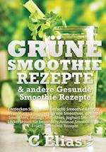 Grune Smoothie Rezepte & Andere Gesunde Smoothie Rezepte