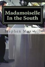 Madamoiselle in the South