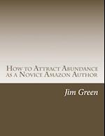 How to Attract Abundance as a Novice Amazon Author