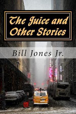 The Juice and Other Stories