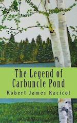 The Legend of Carbuncle Pond