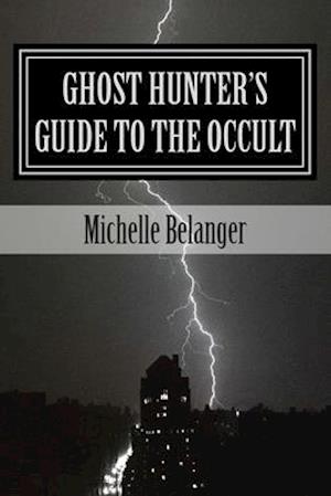 Ghost Hunter's Guide to the Occult