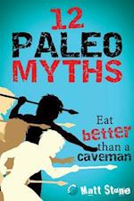 12 Paleo Myths