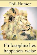 Philosophisches Häppchen-Weise