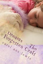 Dreams - The Forgotten Craft