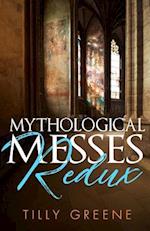 Mythological Messes Redux