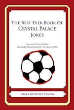 The Best Ever Book of Crystal Palace Jokes