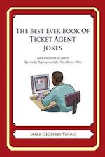 The Best Ever Book of Ticket Agent Jokes