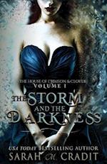 The Storm and the Darkness: The House of Crimson & Clover Volume I 