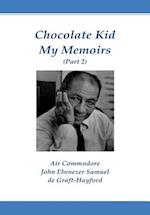 Chocolate Kid My Memoirs (Part 2)