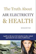 The Truth About Air Electricity & Health