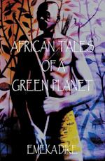 African Tales of a Green Planet