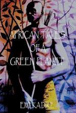 African Tales of a Green Planet