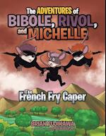 The Adventures of Bibole, Rivol and Michelle