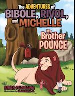 Adventures of Bibole, Rivol and Michelle